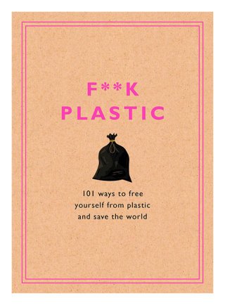 F**k Plastic